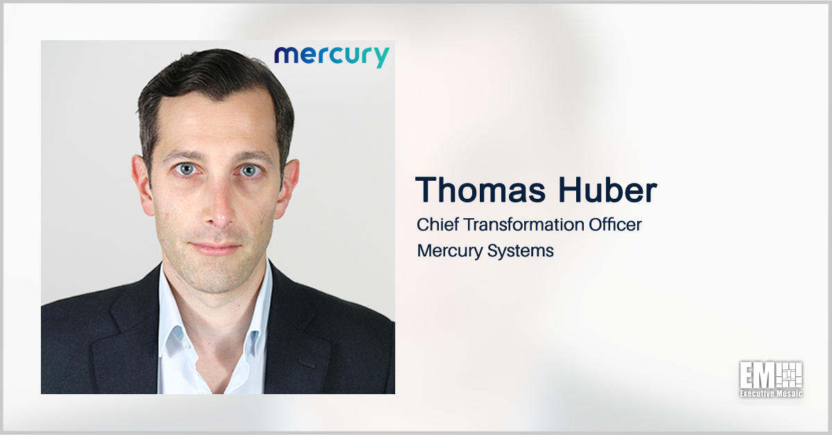 Thomas Huber Named Mercury Systems EVP, Chief Transformation Officer; Mark Aslett Quoted