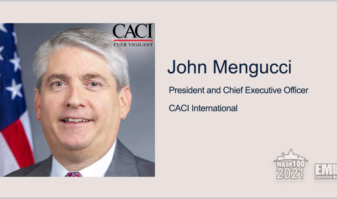 CACI Holds Spot on GSA Contract Vehicle for Manned, Unmanned Platforms; John Mengucci Quoted