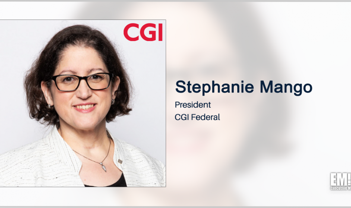 CGI Federal Buys Array in Government Market Expansion Push; Stephanie Mango Quoted