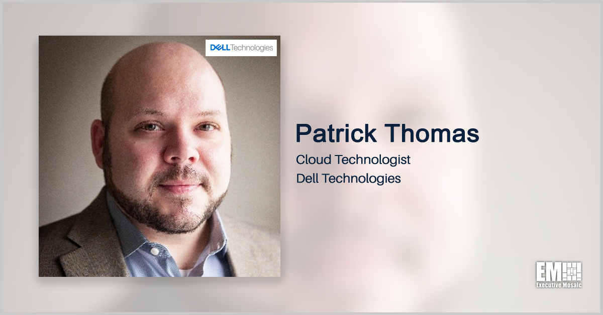 Dell Technologies’ Patrick Thomas: Agencies Should Reassess Funding Model for Multicloud