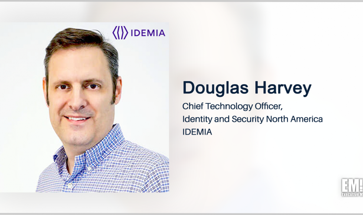 Douglas Harvey Named IDEMIA Identity and Security North America CTO