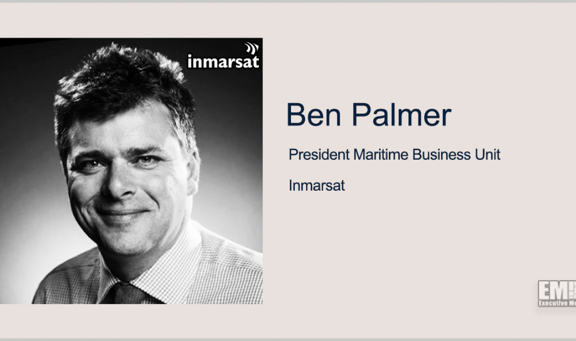 Former Northrop Exec Ben Palmer to Head Inmarsat Maritime Business