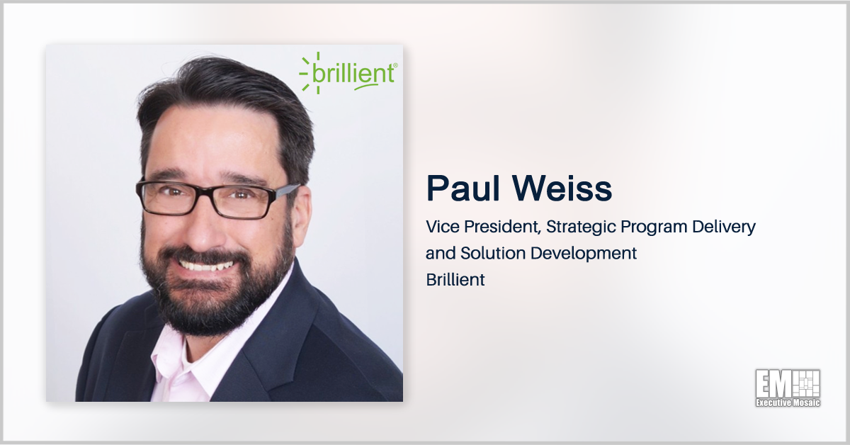 Former CGI Federal Exec Paul Weiss Appointed to Brillient VP Post