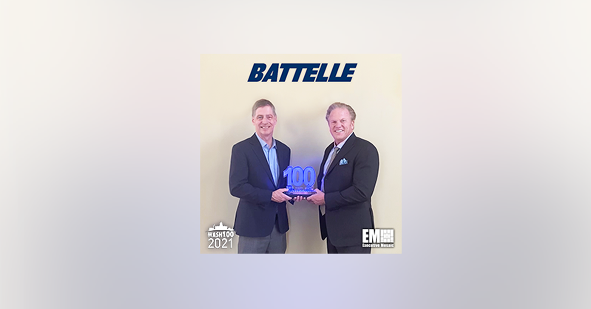 Battelle President, CEO Lou Von Thaer Presented Sixth Wash100 Award By Executive Mosaic CEO Jim Garrettson