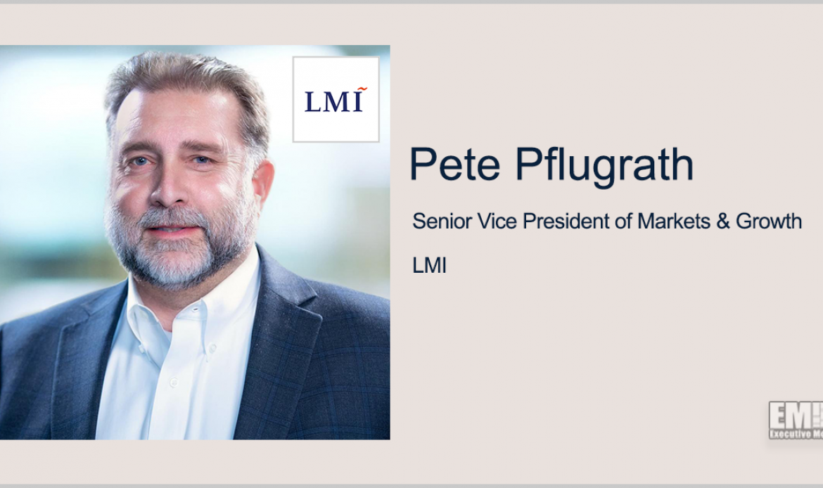 Executive Spotlight With LMI Markets & Growth SVP Pete Pflugrath Highlights M&A Activities, 2025 Strategy & Company Culture