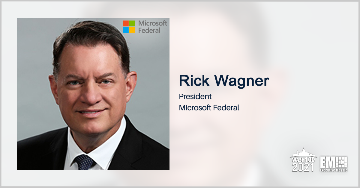 Executive Spotlight With Microsoft Federal President Rick Wagner Focuses on Company Investments, Digital Defense Report & Future of Space Tech