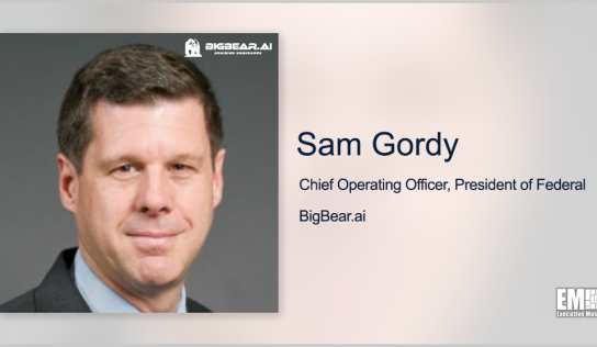 Former IBM Exec Sam Gordy Joins BigBear.ai as COO, President of Federal Division