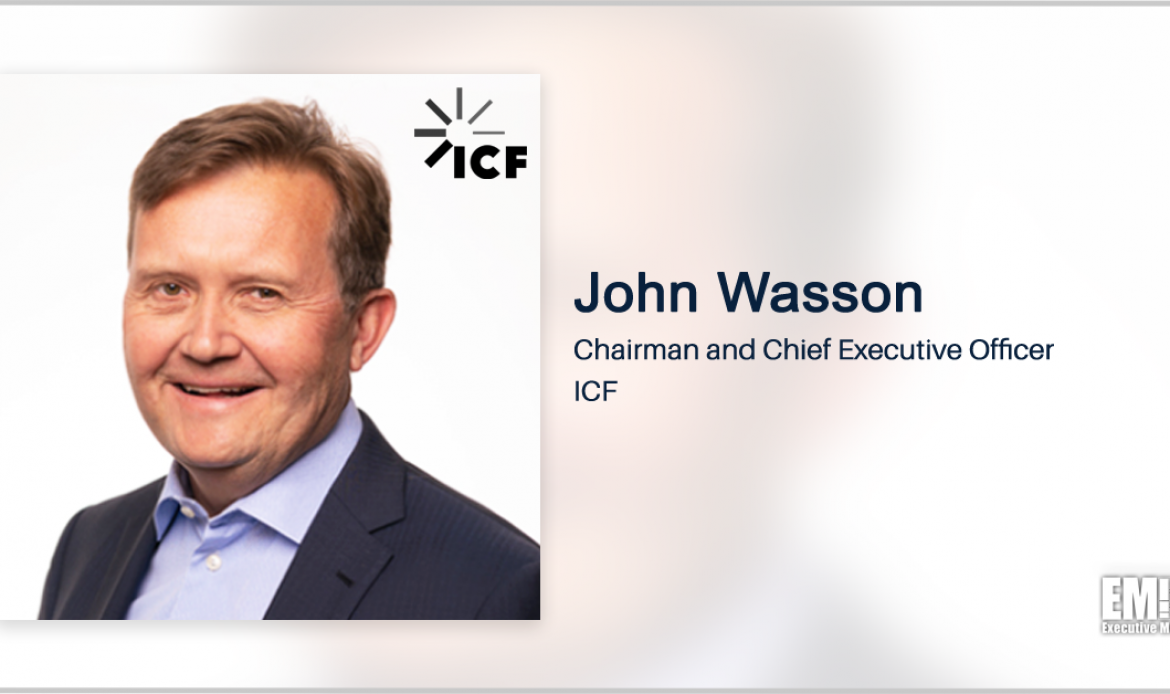 ICF Eyes Federal Health Tech Capability Expansion With ESAC Acquisition; John Wasson Quoted