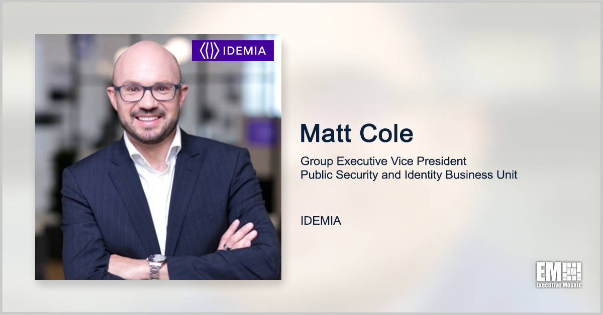 Idemia Appoints Matt Cole as Public Security, Identity Group EVP