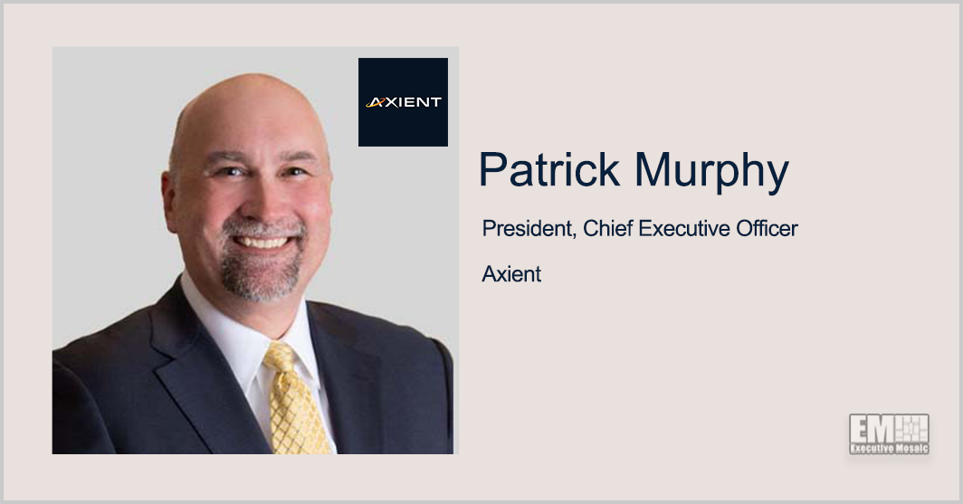 Executive Spotlight With Axient President, CEO Patrick Murphy Tackles Company Rebranding, Strategic Organization & Tech Capabilities
