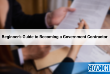 Beginner’s Guide to Becoming a Government Contractor