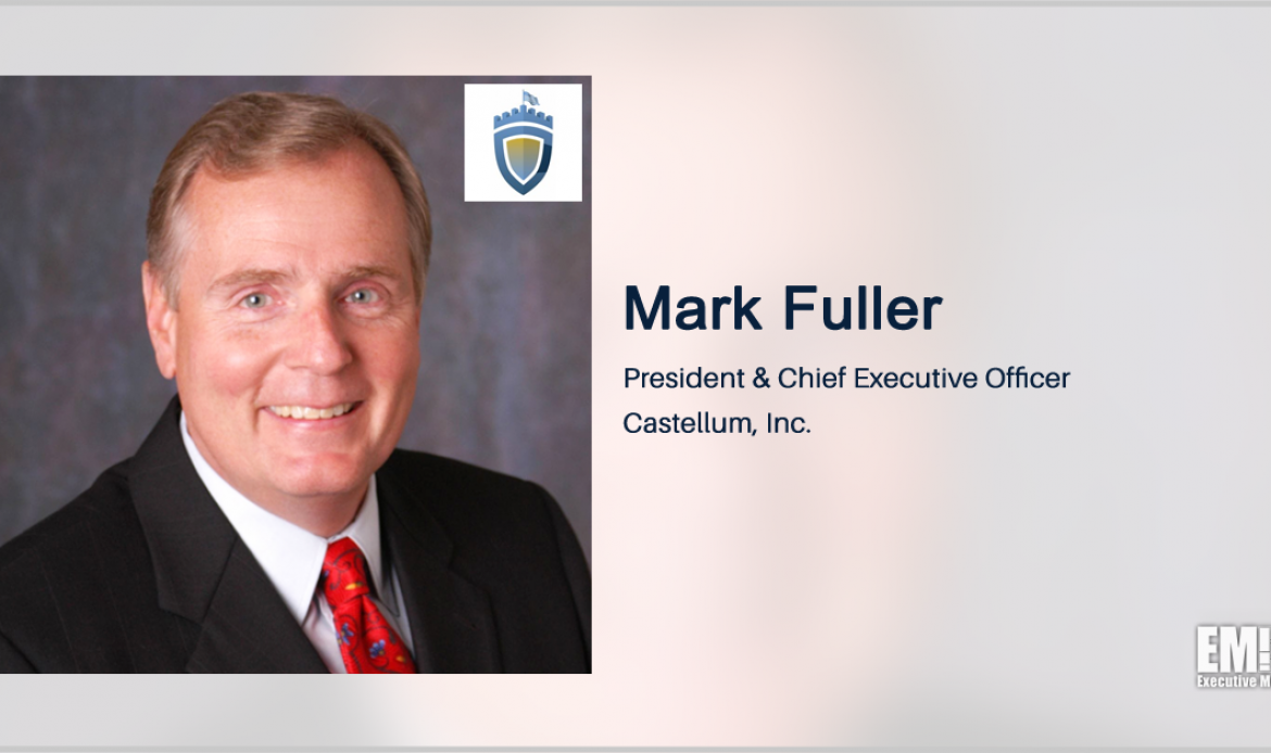 Mark Fuller: Castellum Eyes Information Warfare Capability Expansion Via Potential Acquisition
