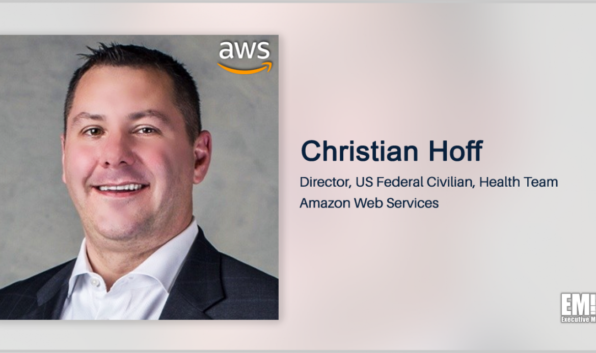 Christian Hoff Named Director of AWS Federal Civilian, Health Group