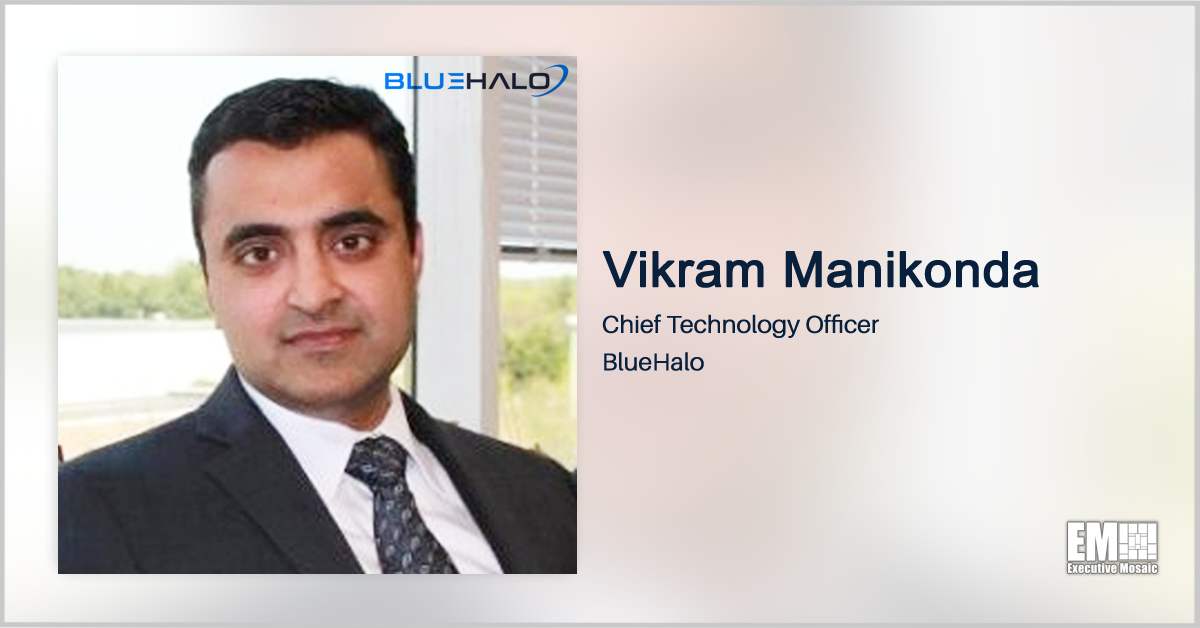 Former Intelligent Automation CEO Vikram Manikonda Named BlueHalo CTO; Jonathan Moneymaker Quoted