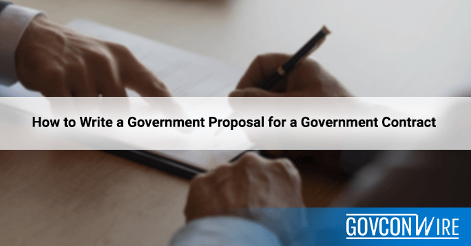 How to Write a Government Proposal for a Government Contract