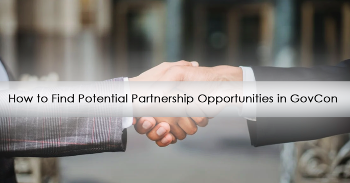How to Find Potential Partnership Opportunities in GovCon