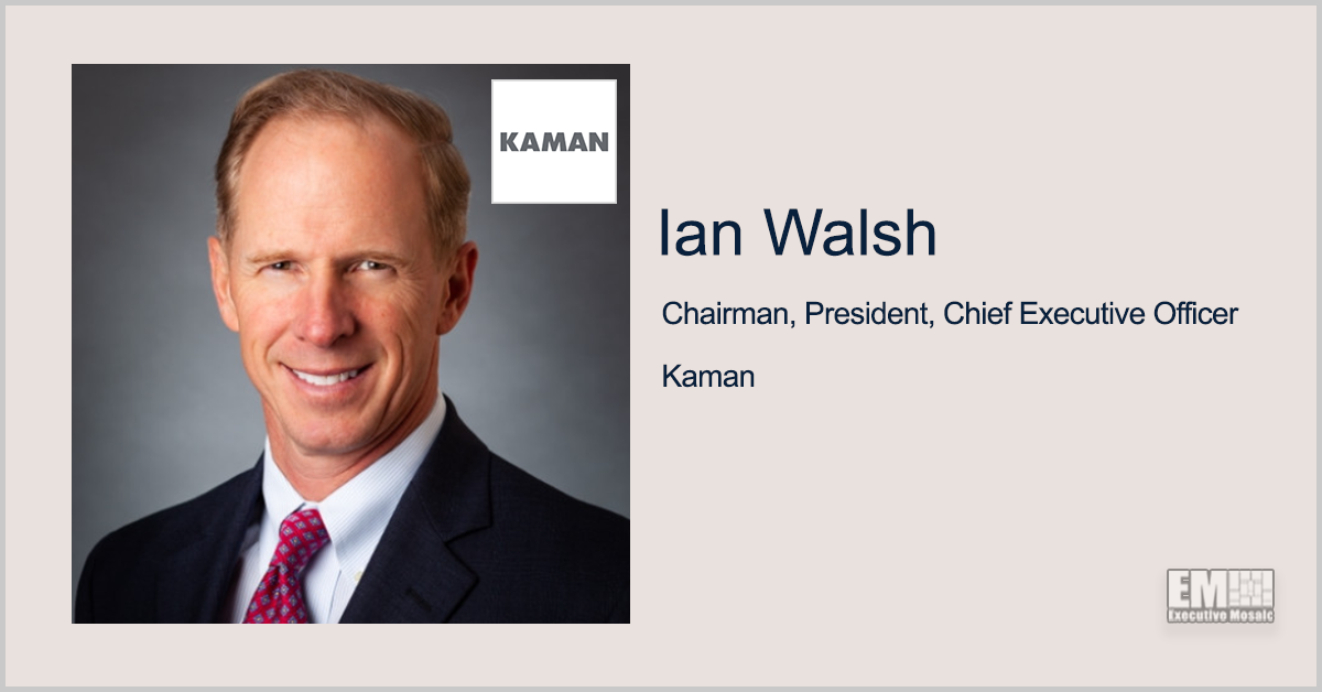 Kaman Updates Segment Structure; Ian Walsh Quoted