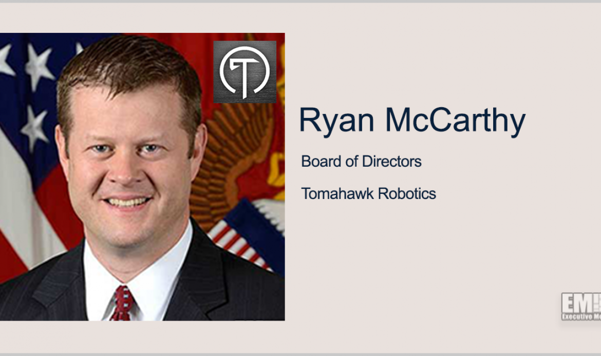 Former Army Secretary Ryan McCarthy Joins Tomahawk Robotics Board