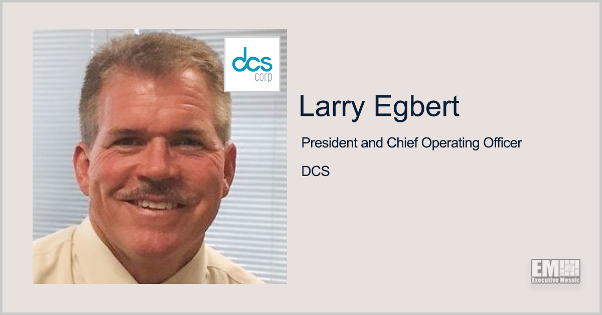 Larry Egbert Promoted to DCS President, COO