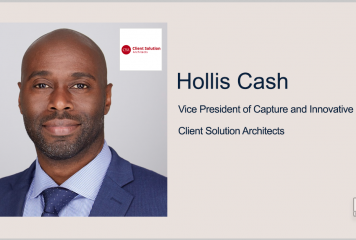 Hollis Cash Named VP of Capture, Innovative Solutions at Client Solution Architects