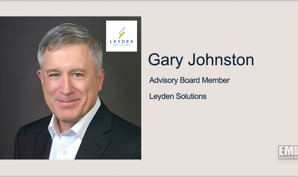 Army Vet Gary Johnston Joins Leyden Solutions Advisory Board