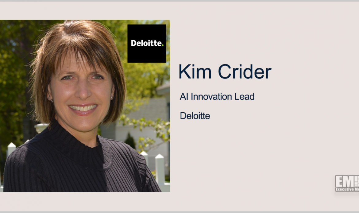 Former Military Tech Official Kim Crider to Lead AI Innovation at Deloitte