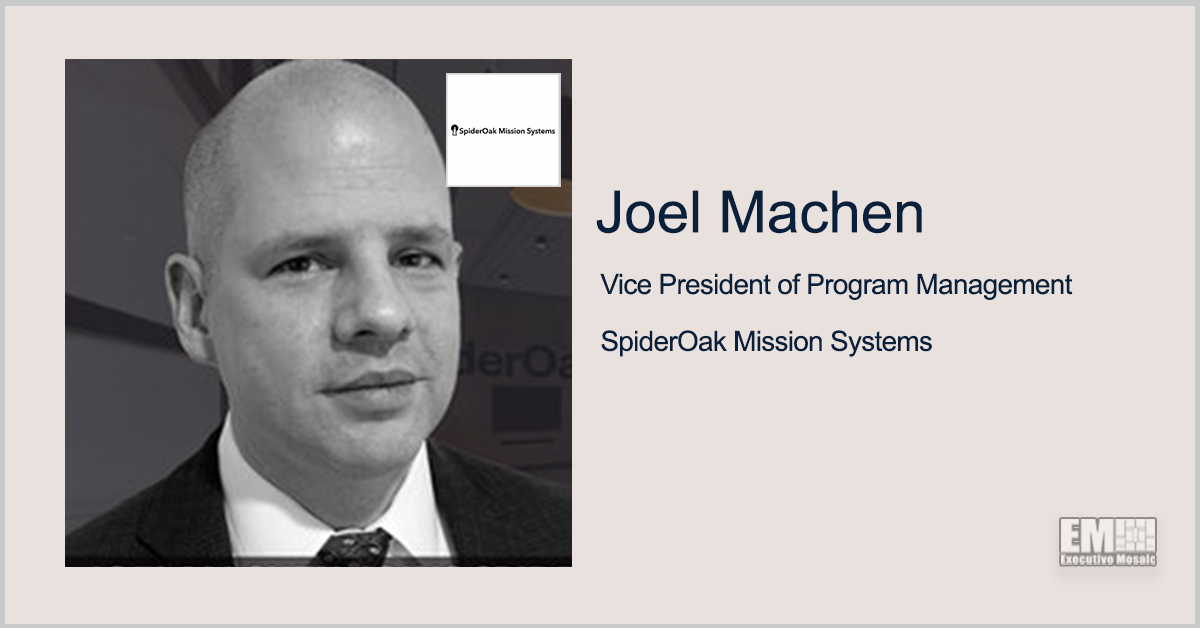 Industry Vet Joel Machen Named Program Management VP at SpiderOak Mission Systems