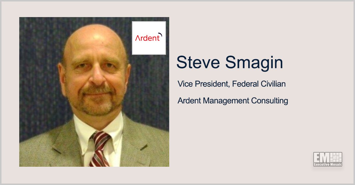 Steve Smagin Joins Ardent Management Consulting as Federal Civilian VP