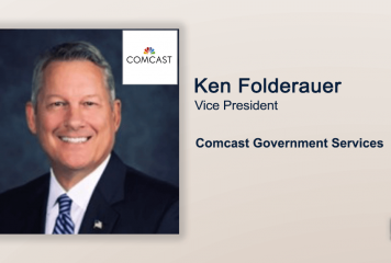 Executive Spotlight With Comcast Government Services VP Ken Folderauer Tackles Company’s Goals for 2022, Contract Wins & Federal Sector Work