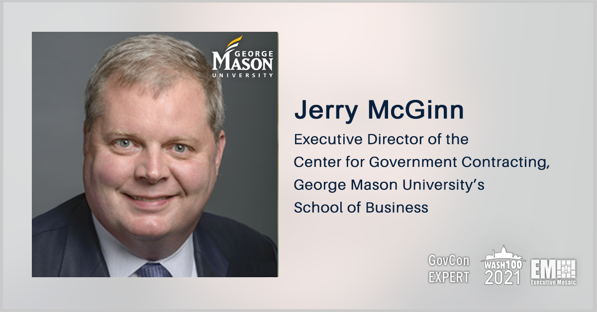 GMU GovCon Center Playbook Seeks to Implement ‘Acquisition Next’ Mindset; Jerry McGinn Quoted