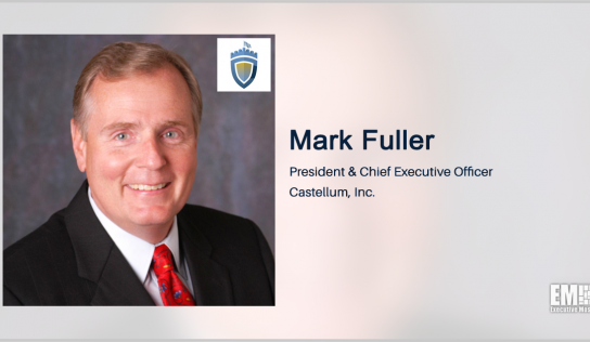 Mark Fuller: Castellum Seeks to Expand Info Operations Area Capabilities With LSG Buy