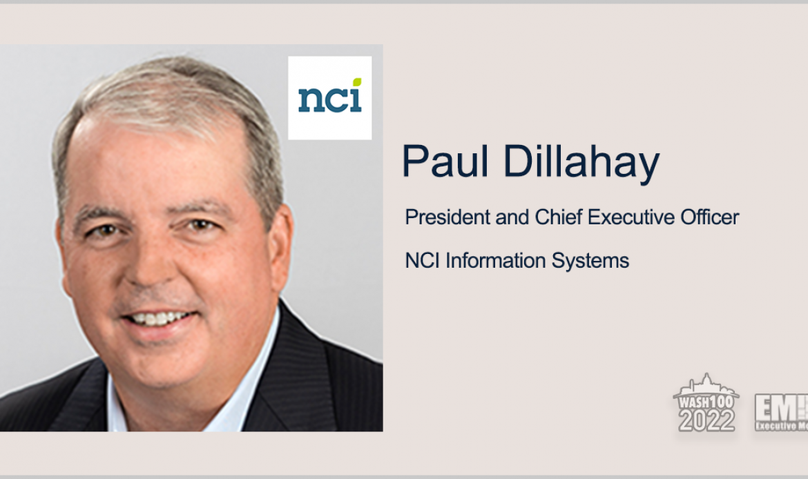 NCI President & CEO Paul Dillahay Presented With 2022 Wash100 Award for Driving Major Contract Wins, Advancing Company AI Capabilities