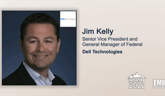 Jim Kelly, Dell Technologies Federal SVP & GM, Gets 1st Wash100 Recognition
