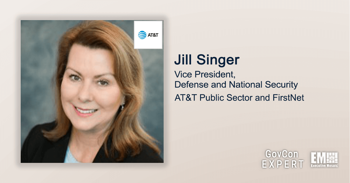 Executive Spotlight With Jill Singer, GovCon Expert & AT&T VP, Discusses Company’s Work With Intell, Defense Agencies