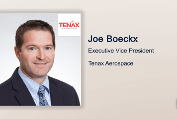Executive Spotlight With Tenax EVP Joe Boeckx Highlights Company’s Aerospace Industry Growth; Career Transition; JADC2 & Digital Transformation