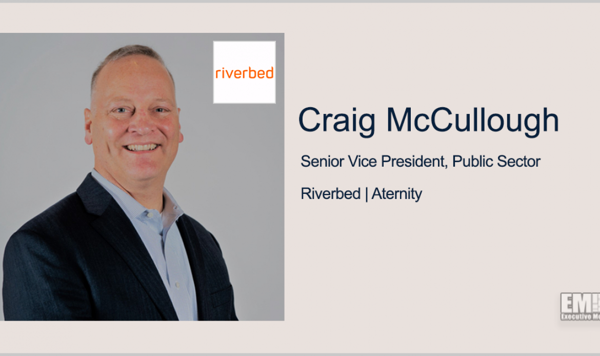 Craig McCullough Named Public Sector SVP at Riverbed | Aternity