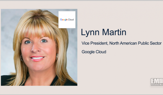 Google Wins DIU Production Contract for Cloud Access Security Platform; Lynn Martin Quoted