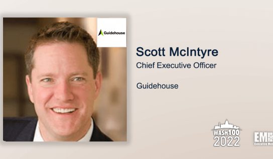 Guidehouse CEO Scott McIntyre Named to 2022 Wash100 for His Leadership in Consulting Services & Health Market Growth Pursuit