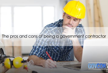 The Pros And Cons of Being a Government Contractor