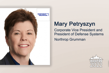 Executive Spotlight With Northrop Grumman Defense Systems President Mary Petryszyn Tackles Potential Impact of Army’s IBCS on DOD’s JADC2 Initiative; Company’s Defense Capabilities