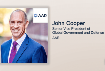 Executive Spotlight With AAR SVP John Cooper Highlights Company’s Government-, Defense-Focused Goals, Contract Wins