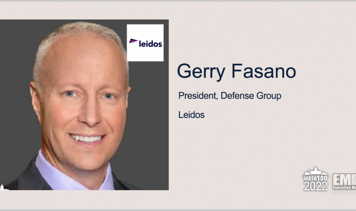 Leidos Defense Group President Gerry Fasano Gets 3rd Wash100 Recognition