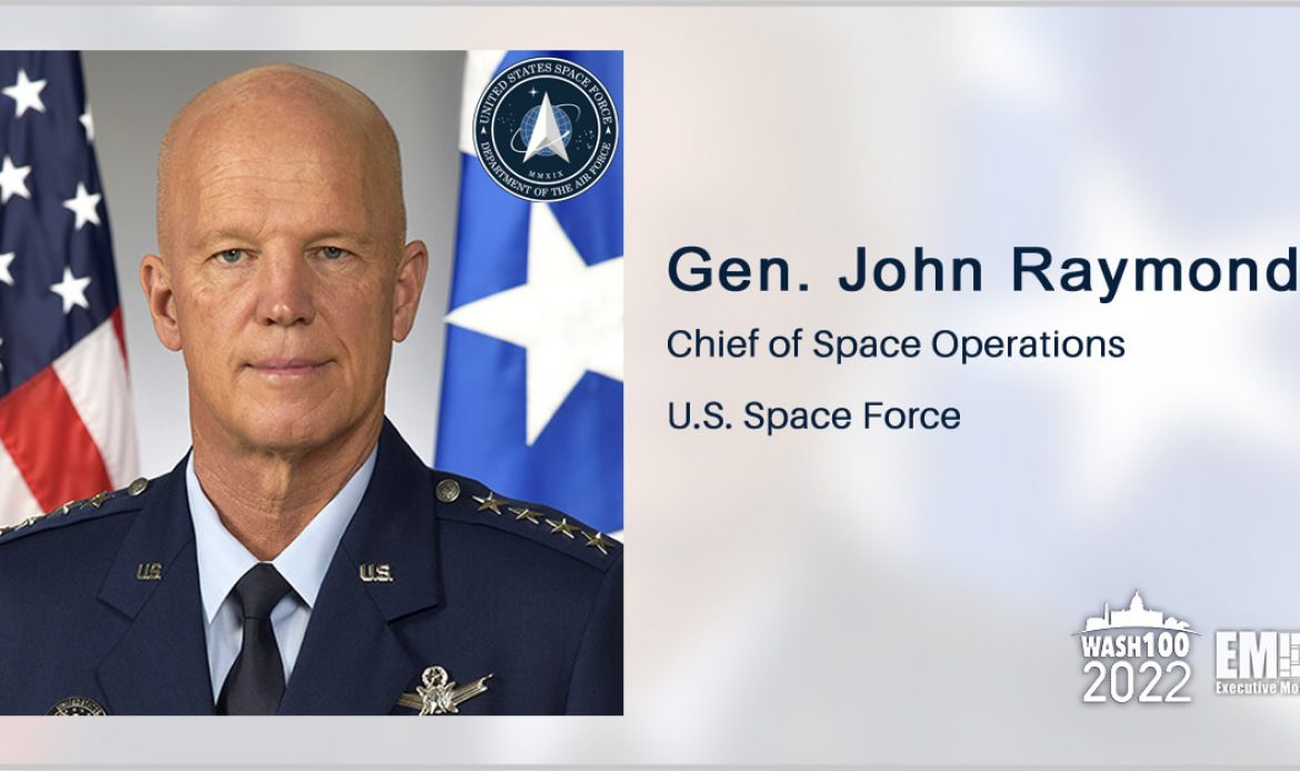 Gen. John Raymond, USSF Space Operations Chief, Gains 3rd Wash100 Recognition