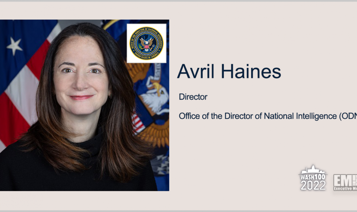 National Intelligence Director Avril Haines Gets 2nd Wash100 Recognition