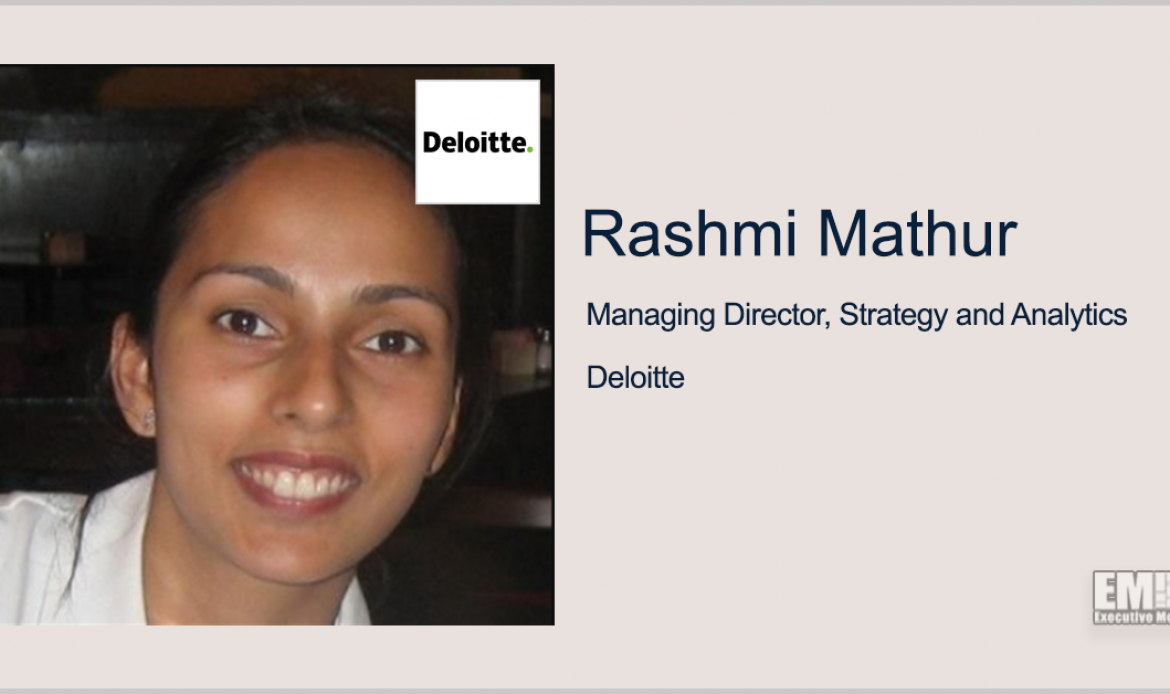 IBM Vet Rashmi Mathur Joins Deloitte as Strategy, Analytics Managing Director