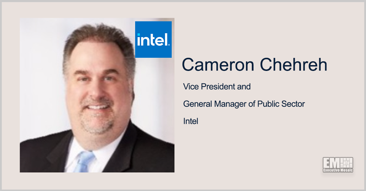 Cameron Chehreh Named Intel Public Sector VP, GM