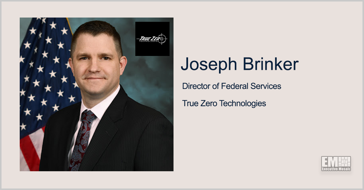 Joseph Brinker Joins True Zero Technologies as Federal Services Director; CEO Carl Salzano Quoted