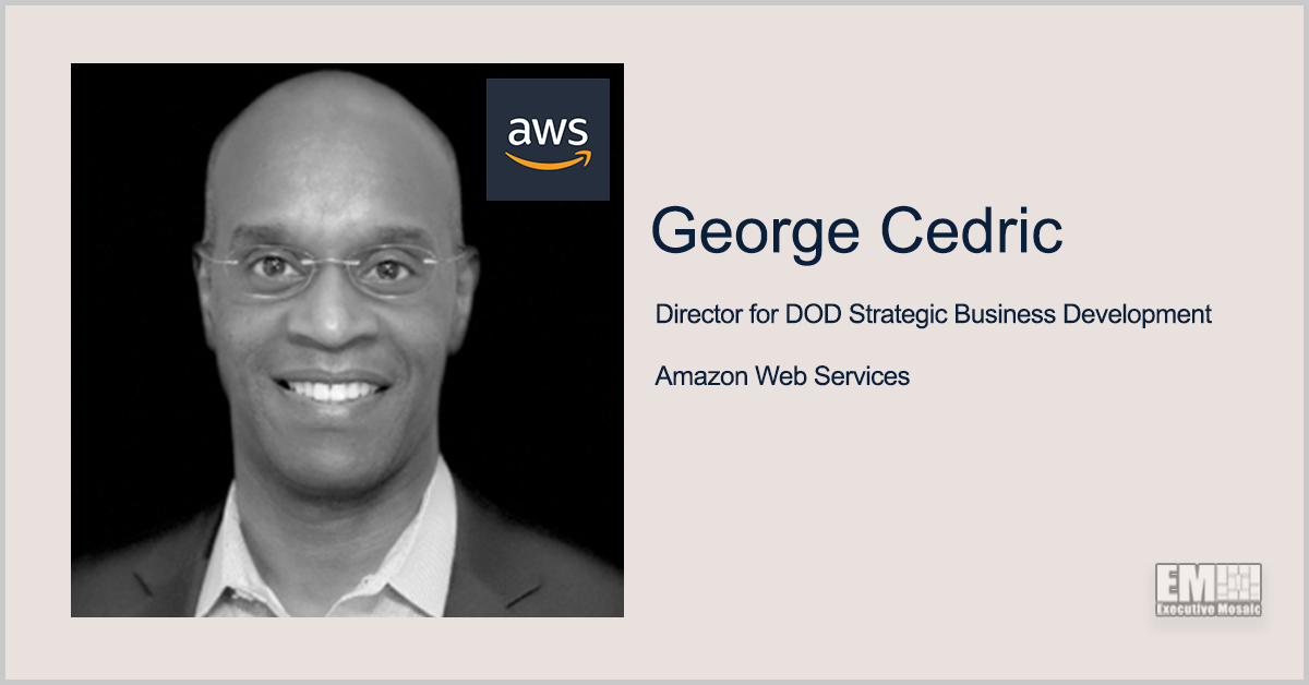 AWS’ Cedric George Highlights Edge Computing’s Role in Supporting DOD Missions