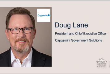 Capgemini Government Solutions CEO Doug Lane Named to 2022 Wash100 for Leading Company’s Public Sector Growth, Digital Transformation Advancement