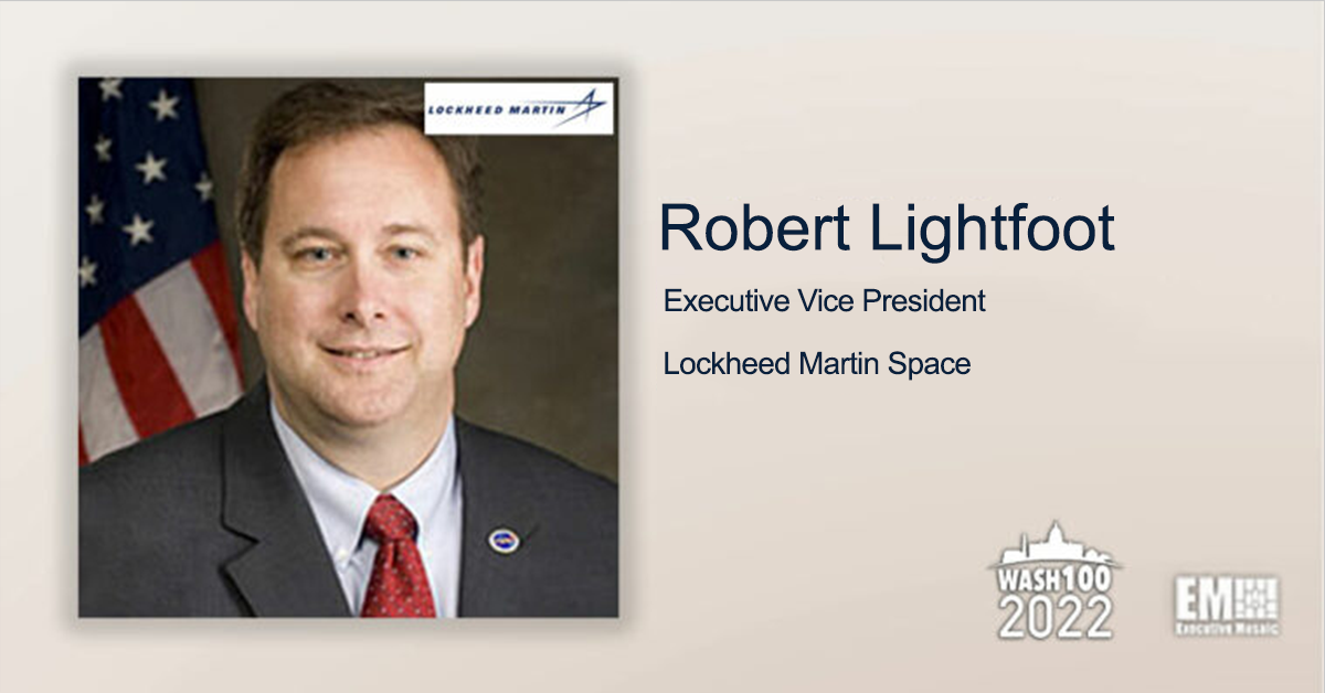 Robert Lightfoot, Lockheed Martin Space EVP, Gains 2nd Wash100 Recognition